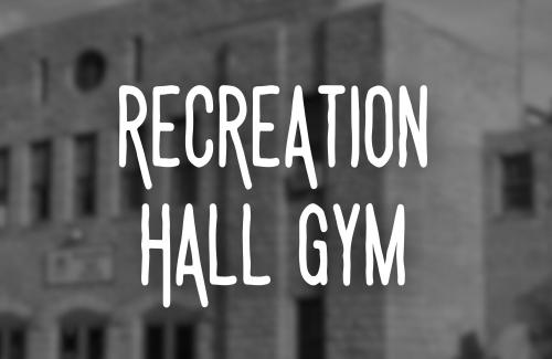 Recreation Hall Gym